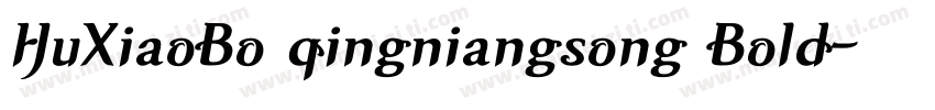 HuXiaoBo qingniangsong Bold字体转换